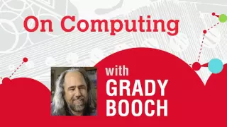 Grady Booch: Remembrance of Things Past