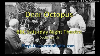 Dear Octopus - BBC Saturday Night Theatre - Dodie Smith