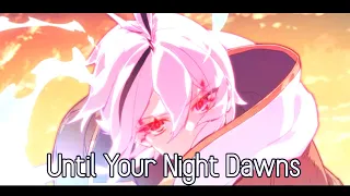 「AMV」Epic Seven | Until Your Night Dawns