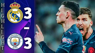 REAL MADRID vs MANCHESTER CITY || 3 - 3 | Highlight Match UCL 2024