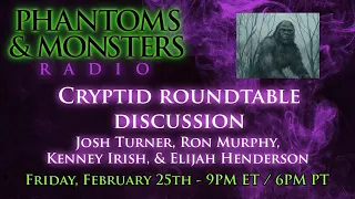 CRYPTID ROUNDTABLE DISCUSSION - Investigator & Researchers - Lon Strickler (Host)