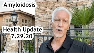 Health Update 7 29 20 - Dan Lier Amyloidosis