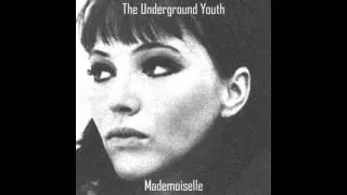 The Underground Youth- Olya's Song