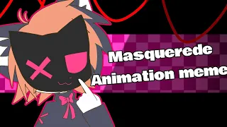 Masquerade // Animation meme [oc] // FLASH WARNING (A bit rushed)