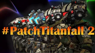 #PatchTitanfall2: Here's What You Need To Know