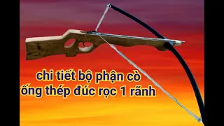 Nỏ bắn bi - chế cò cho ống thép đúc rọc 1 rãnh