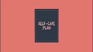 Self-Care Planning: Working Towards Wellbeing