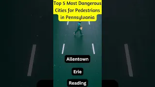 Top 5 Most Dangerous Cities for Pedestrians in Pennsylvania