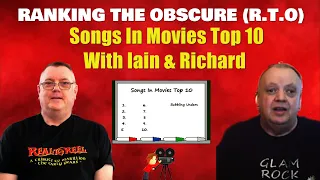 Songs in Movies Top 10 With Iain & Richard