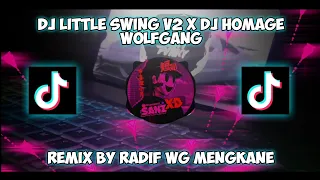 DJ LITTLE SWING V2 X DJ HOMAGE WOLFGANG REMIX BY RADIF WG MENGKANE😎🤙