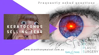 FAQ - Keratoconus - Selling fear - Dr Anthony Maloof, Sydney