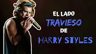 "El lado travieso de Harry Styles" [Subtitulado]