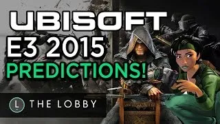 What will Ubisoft Show at E3 2015? - The Lobby