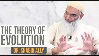 The Theory of Evolution: An Introduction | Dr. Shabir Ally