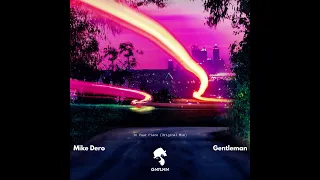 Mike Dero & Gentleman - In Your Place (Original Mix)