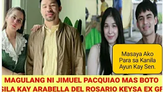 MGA MAGULANG NI JIMUEL PACQUIAO SINA SEN. & JINKY BUTONG BOTO PALA KAY ARABELLA DEL ROSARIO