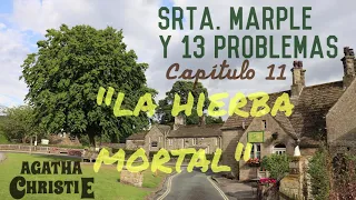 11-"SRTA. MARPLE Y 13 PROBLEMAS".Cap.11:La hierba mortal.AGATHA CHRISTIE.Audiolibro