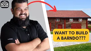 Want to Build A BARNDO? Here's what You Need to Know!!!