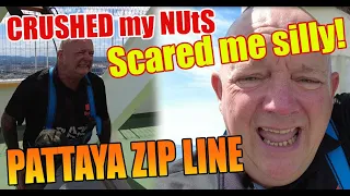 Pattaya Zip Line Challenge, What a SCARY jump, was mind over matter and a painful adjustment!