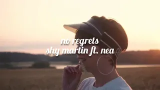 shy martin, nea - no regrets [ 𝒔𝒍𝒐𝒘𝒆𝒅 𝒂𝒏𝒅 𝒓𝒆𝒗𝒆𝒓𝒃 ]