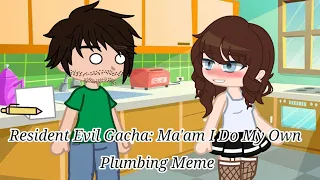 Resident Evil Gacha: Ma'am I Do My Own Plumbing Meme: Featuring Chris Redfield and Jessica Sherath0t