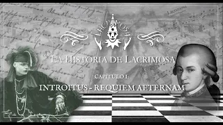 La Historia de #Lacrimosa / Capítulo I: Introitus - Requiem Aeternam