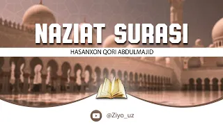 Naziat surasi | Hasanxon qori Abdulmajid | @ZIYO_TV