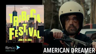 Film.io at Tribeca: American Dreamer