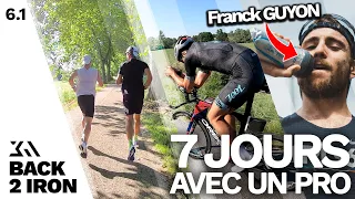 STAGE : 7 JOURS avec un triathlète PRO (avec. Franck Guyon) - BACK 2 IRON #6 [PART1]