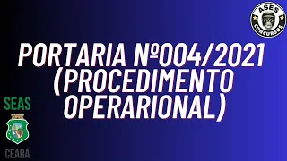 PROJETO SEAS-CE: PORTARIA Nº004/2021 (NORMAS E PROCEDIMENTOS DE SEGURANÇA)