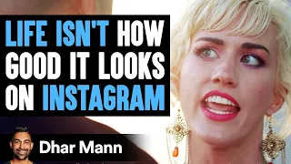 Life Isn't Always As Good As It Looks On Instagram | Dhar Mann