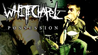 Whitechapel - Possession (OFFICIAL VIDEO)