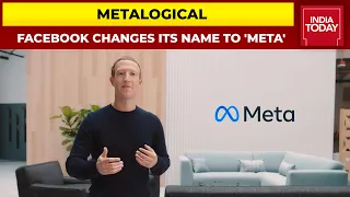 Facebook Changes Name To 'Meta' In Major Rebranding, Facebook Vs Hate Speech Row | MetaLogical