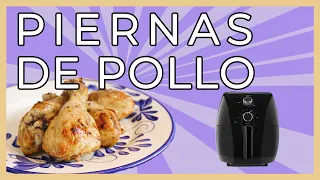 Piernas de pollo en freidora de aire (air fryer) | Fedecooks