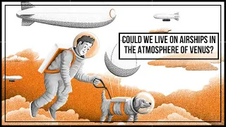 Could we live on airships in the atmosphere of Venus?