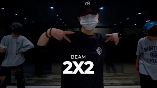 BEAM - 2X2 HIP HOP Choreography by Sei