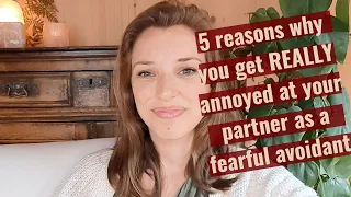 Fearful Avoidant Frustrations: 5 Reasons You Get Annoyed With Your Partner | HealingFa.com