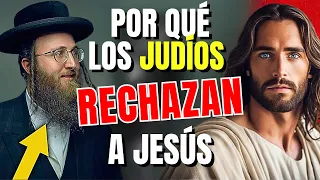 La Verdadera RAZÓN Por La Cual El Pueblo Judío RECHAZA a Jesús como el Mesías ¡REVELADA!