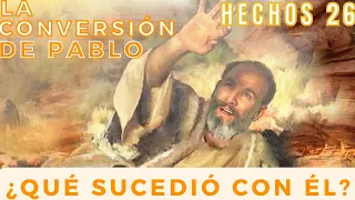 Hechos 26 - Parte 2 - PABLO relata su conversión y la VISIÓN de CRISTO en los CIELOS