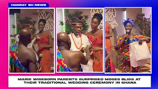 Wow😍😍 Maria Wiseborn Parents Surprised Moses Bliss At Their Traditional Wedding Ceremony In Ghana