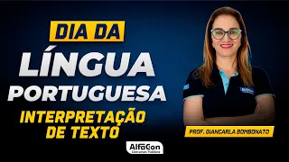 DIA DA LÍNGUA PORTUGUESA - Interpretação de Texto  -  AlfaCon