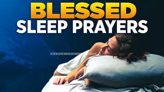 Let This Play While You Sleep | Blessed and Peaceful Prayers | Fall Asleep In God's Presence