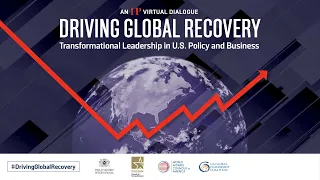 Driving Global Recovery: Transformational Leadership in U.S. Policy and Business