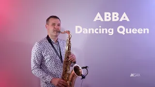 Abba - Dancing Queen | Saxophone Cover by JK Sax