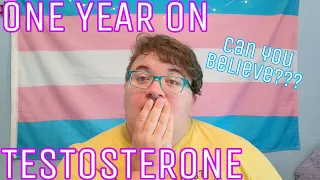 ONE YEAR On Testosterone!! (and monthly recap) | Fat FTM Transition