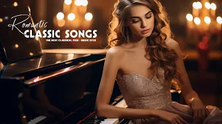 Best Beautiful Piano Love Songs Ever - Great Romantic Classical Piano Instrumental Love Songs