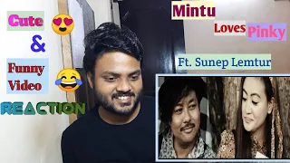Reaction | Sunep Lemtur Feat. Mhale Keditsu- MINTU LOVES PINKY | Nagamese Comedy Love Song