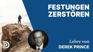 Derek Prince – Festungen zerstören