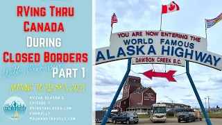 Entering and Transiting Canada during Covid and Closed Borders 🚐🇨🇦