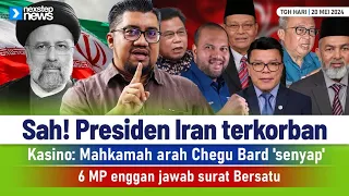 SAH! Presiden Iran terkorban | Mahkamah arah Chegu Bard 'senyap' | 6 MP enggan jawab surat Bersatu